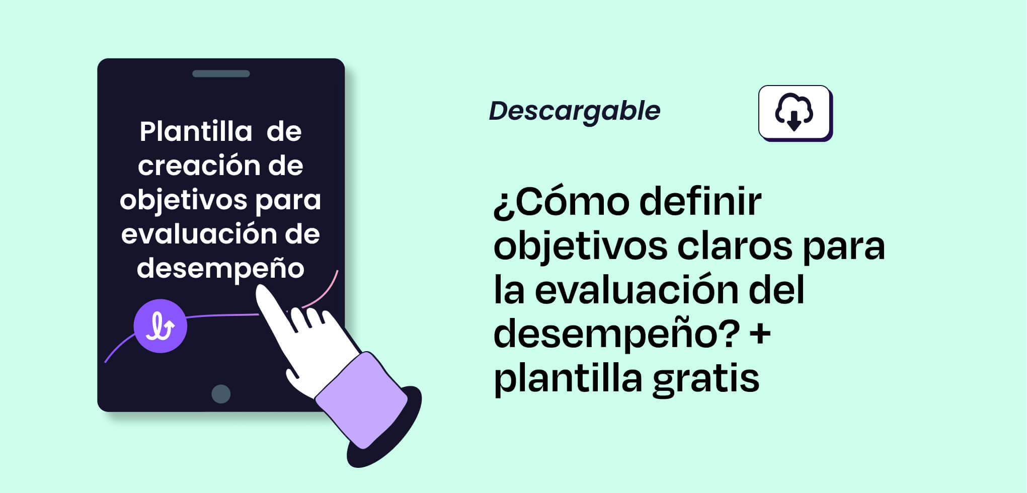 ¿Cómo definir objetivos claros para la evaluación del desempeño? + Plantilla gratis
